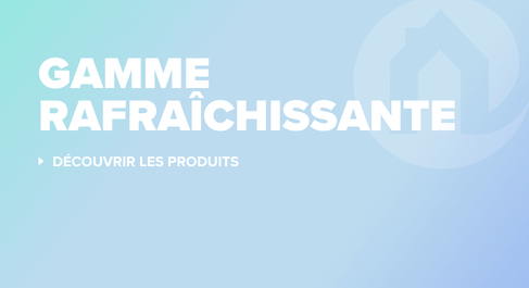 Gamme rafraîchissante